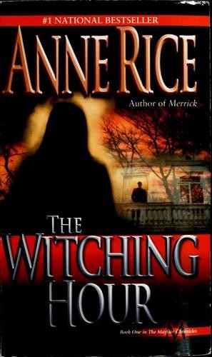 Witching Hour (Lives Of The Mayfair Witches), The