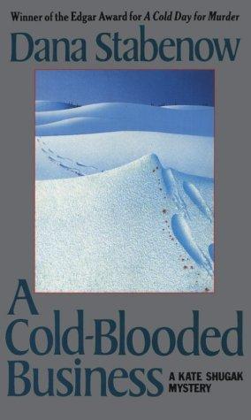 A Cold-Blooded Business (Kate Shugak Mystery): a Kate Shugak mystery