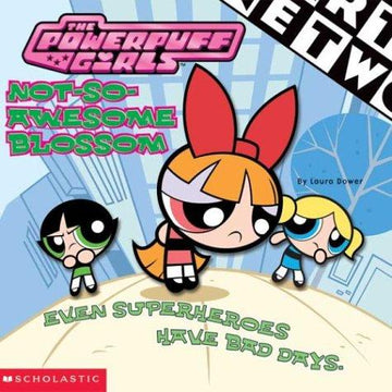 The Power Puff Girls: Not-So-Awesome Blossom