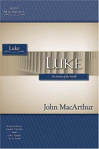 The Macarthur Bible Studies: Luke (Macarthur Bible Study): the savior of the world
