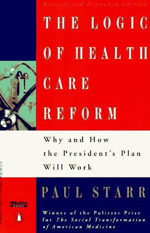 The Logic Of Health-Care Reform