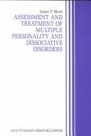 Assessment And Treatment Of Multiple Personality And Dissociative Disorders