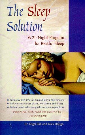 The Sleep Solution: A 21-Night Program For Restful Sleep