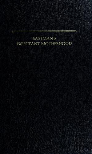 Eastman's Expectant Motherhood (without dust jacket)