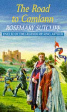 The Road To Camlann: The Death Of King Arthur (Red Fox Older Fiction)