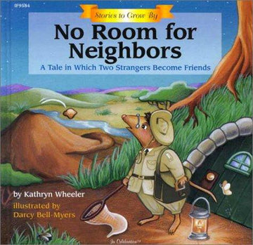No Room For Neighbors: A Tale In Which Two Strangers Become Friends (Stories To Grow By): a tale in which two strangers become friends