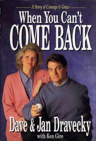 When You Can't Come Back (with Autographed): a story of courage & grace