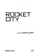 Rocket City: A Novel