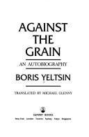 Against The Grain: An Autobiography