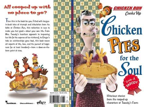 Chicken Run: Chicken Pies For The Soul (Movie Tie-Ins)