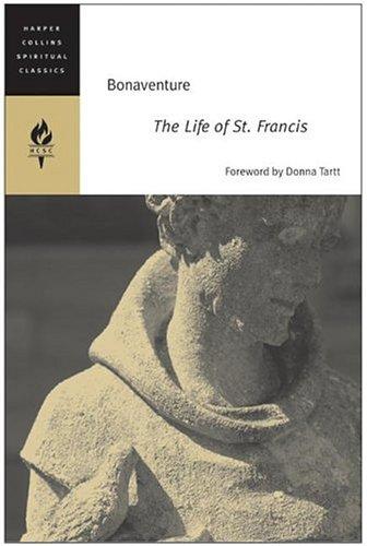 The Life Of St. Francis (Harpercollins Spiritual Classics)
