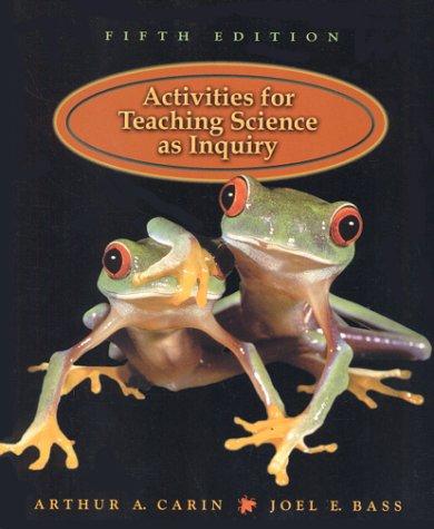 Activities For Teaching Science As Inquiry (5th Edition)