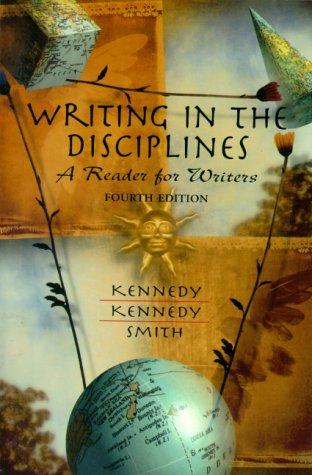 Writing In The Disciplines: A Reader For Writers, Fourth Edition: a reader for writers