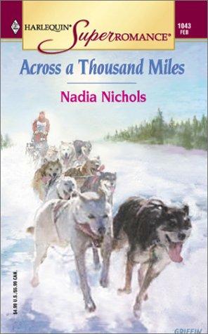 Across A Thousand Miles (Harlequin Superromance No. 1043)