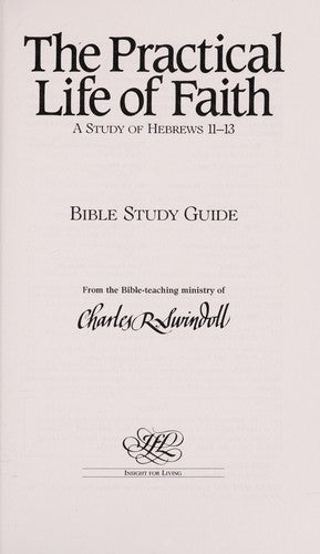Practical Life Of Faith: A Study of Hebrews 11-13