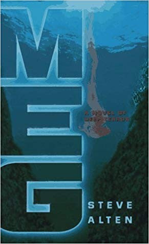 Meg: A Novel Of Deep Terror: a novel of deep terror