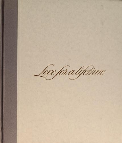 Love For A Lifetime: Building A Marriage That Will Go The Distance