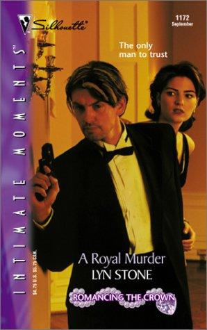 A Royal Murder (Romancing The Crown) (Silhouette Intimate Moments)