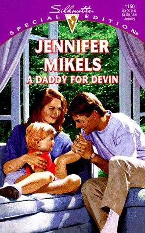 A Daddy For Devin, A (Silhouette, Special Edition, No. 1150)