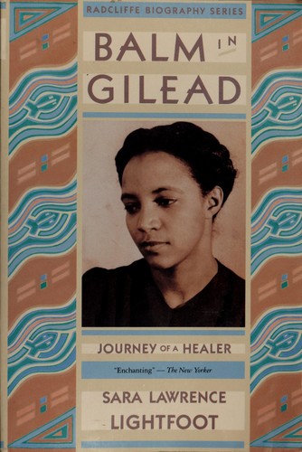 Balm In Gilead: Journey Of A Healer (Radcliffe Biography Series): Journey of a Healer