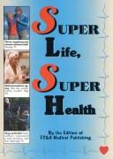 Super Life, Super Health