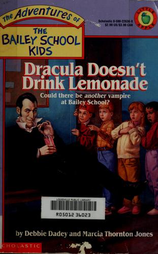 Dracula Doesn't Drink Lemonade (The Adventures Of The Bailey School Kids, #16)