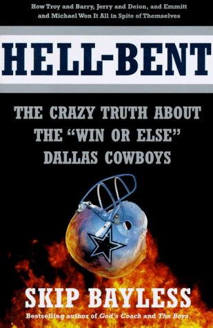 Hell-Bent: the crazy truth about the 'win or else' Dallas Cowboys