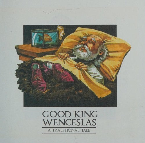 Good King Wenceslas: A Traditional Tale