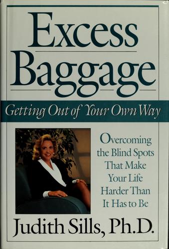 Excess Baggage: Getting Out of Your Own Way