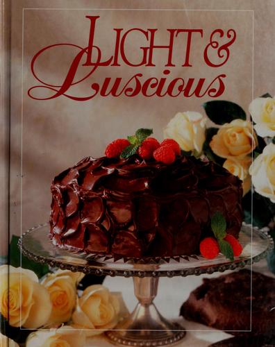 Light And Luscious Cookbook (Today's Gourmet)