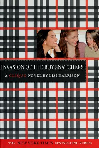 Clique, The: Invasion Of The Boy Snatchers - Book #4 (Clique Series): a Clique novel
