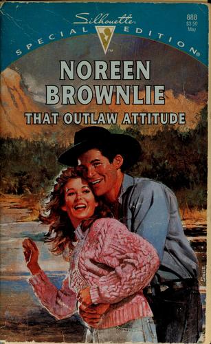 That Outlaw Attitude (Silhouette Special Edition, No 888)