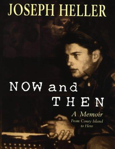 Now And Then: Memoir From Coney Island To Here: from Coney Island to here