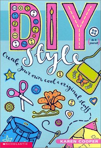 DIY Style: create your own cool and original stuff