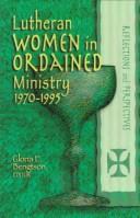 Lutheran Women In Ordained Ministry, 1970-1995: reflections and perspectives