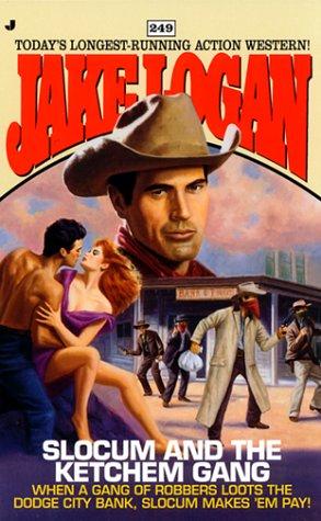 Slocum And The Ketchem Gang (Slocum Series #249)