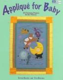 Applique For Baby: 20 Charming Projects For The Nursery