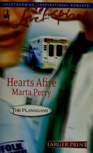 Hearts Afire (The Flanagans, Book 5) (Larger Print Love Inspired #380)