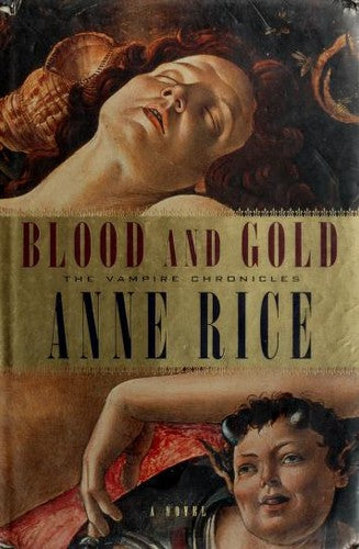 Blood And Gold (Rice, Anne, Vampire Chronicles.)