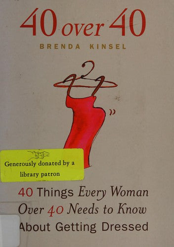 40 Over 40: Forty Things Women Over Forty Need To Know About Getting Dressed