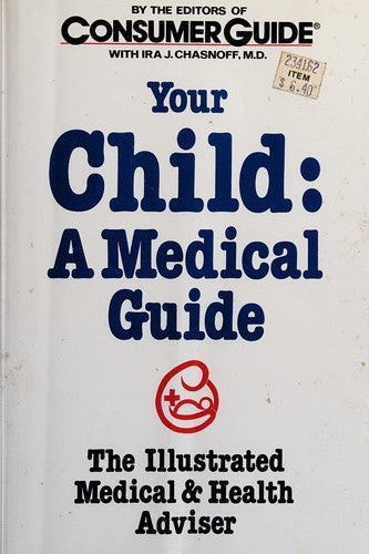 Your Child: A Medical Guide