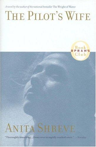 The Pilot's Wife (Oprah's Book Club): a novel