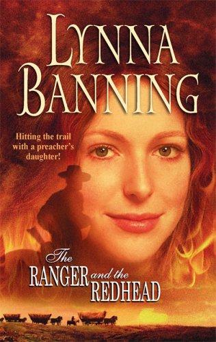 The Ranger And The Redhead (Harlequin Historical)