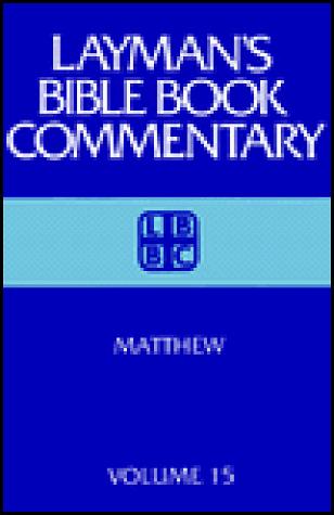 Matthew (Layman's Bible Book Commentary, 15)