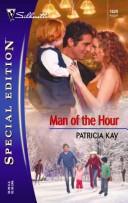 Man Of The Hour (Silhouette Special Edition No. 1629) (Silhouette Special Edition): the man of the hour : his biography and his views on the great questions of the day
