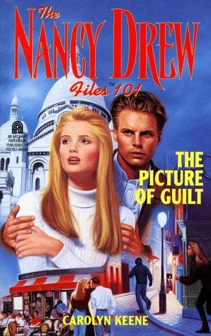 Picture Of Guilt (Nancy Drew Files #101)