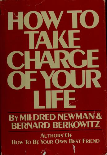 How To Take Charge Of Your Life
