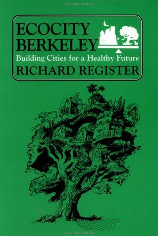 Ecocity Berkeley: building cities for a healthy future