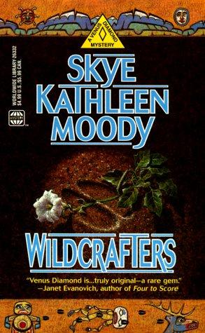 Wildcrafters (A Venus Diamond Mystery)
