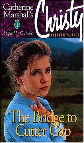 Christy Series #1: The Bridge To Cutter Gap